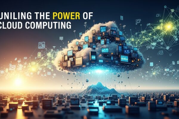 Unveiling the Power of Cloud Computing